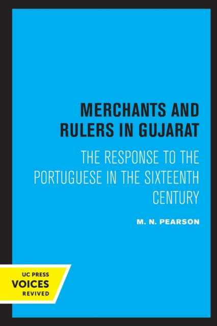 Book cover of: Merchants and Rulers in Gujarat. By: M. N. Pearson