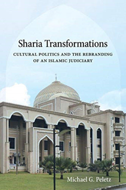 Book cover of: Sharia Transformations. By: Michael G. Peletz