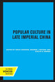 Book cover of: Popular Culture in Late Imperial China. By: David Johnson