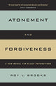 Book cover of: Atonement and Forgiveness. By: Brooks, Roy L.