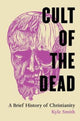Book cover of: Cult of the Dead. By: Kyle Smith