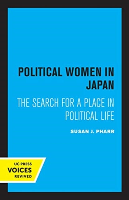 Book cover of: Political Women in Japan. By: Susan J. Pharr