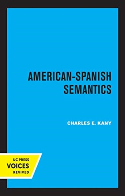 Book cover of: American-Spanish Semantics. By: Charles E. Kany