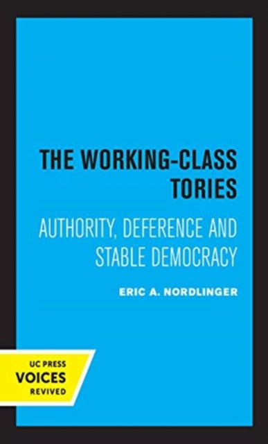 Book cover of: Working-Class Tories. By: Eric A. Nordlinger