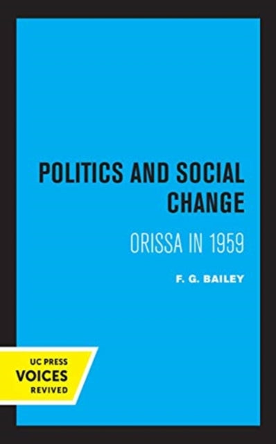 Book cover of: Politics and Social Change. By: Bailey, F. G.