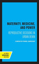 Book cover of: Maternity, Medicine, and Power. By: Carolyn Fishel Sargent