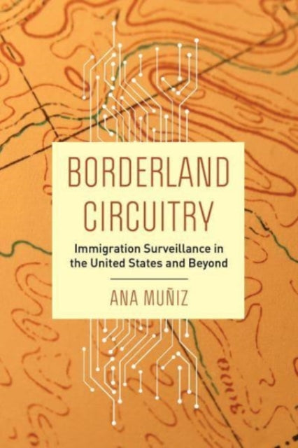 Book cover of: Borderland Circuitry. By: Ana Muñiz