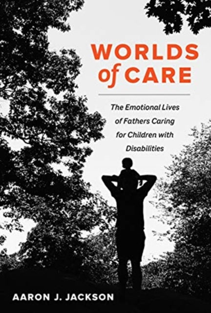 Book cover of: Worlds of Care. By: Aaron J. Jackson