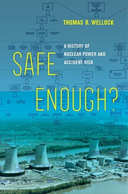 Book cover of: Safe Enough?. By: Thomas R. Wellock