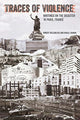Book cover of: Traces of Violence. By: Robert R. Desjarlais