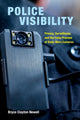 Book cover of: Police Visibility. By: Bryce Clayton Newell