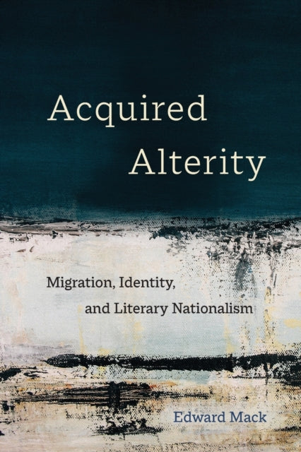 Book cover of: Acquired Alterity. By: Edward Mack