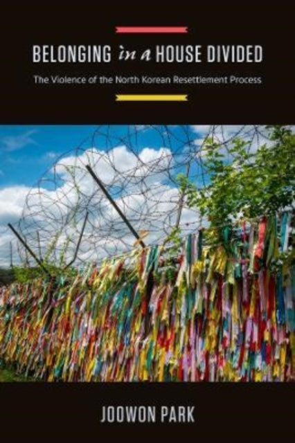 Book cover of: Belonging in a House Divided. By: Joowon Park