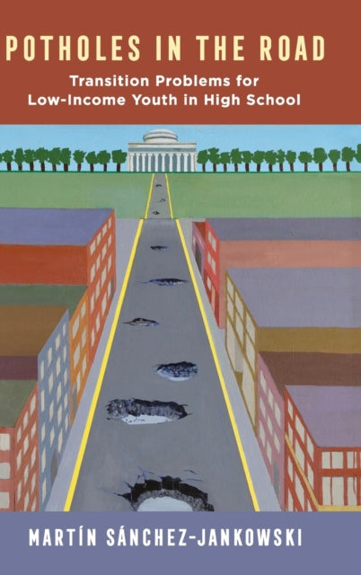 Book cover of: Potholes in the Road. By: Martin Sanchez-Jankowski