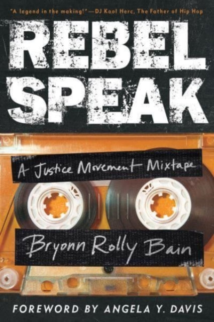 Book cover of: Rebel Speak. By: Bryonn Rolly Bain