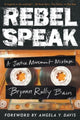 Book cover of: Rebel Speak. By: Bryonn Rolly Bain