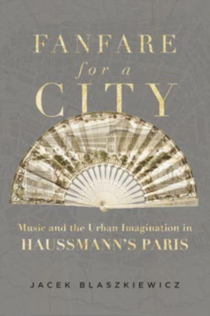 Book cover of: Fanfare for a City. By: Jacek Blaszkiewicz