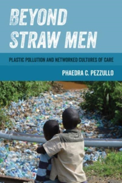 Book cover of: Beyond Straw Men. By: Phaedra C. Pezzullo