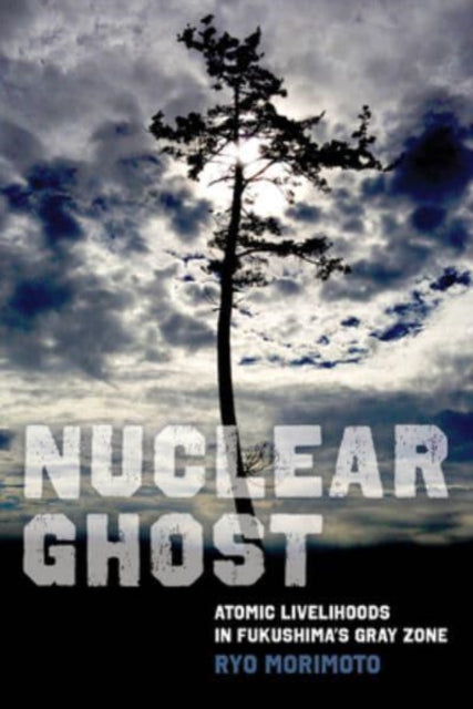 Book cover of: Nuclear Ghost. By: Ryo Morimoto