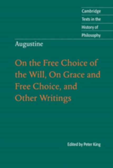 Book cover of: Augustine: On the Free Choice of the Will, On Grace and Free Choice, and Other Writings. By: Augustine of Hippo