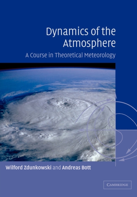 Book cover of: Dynamics of the Atmosphere. By: Wilford Zdunkowski