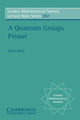 Book cover of: Quantum Groups Primer. By: Shahn Majid