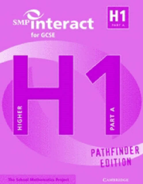 Book cover of: SMP Interact for GCSE Book H1 Part A Pathfinder Edition. By: School Mathematics Project.