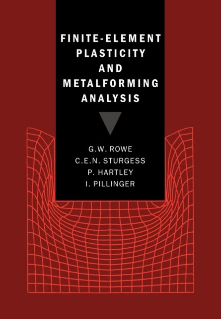 Finite-Element Plasticity and Metalforming Analysis