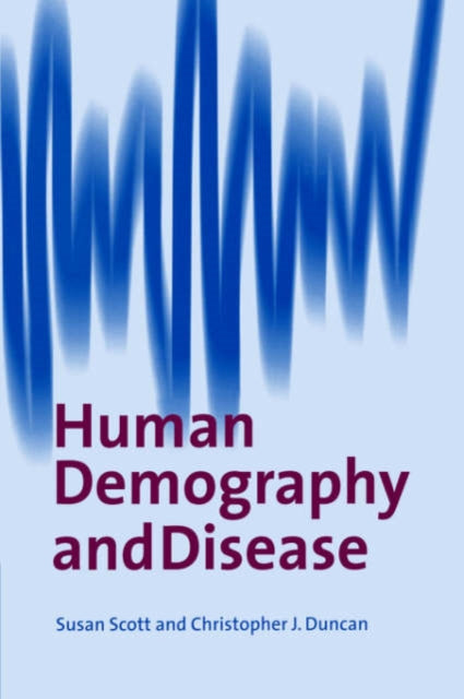 Book cover of: Human Demography and Disease. By: Susan Scott