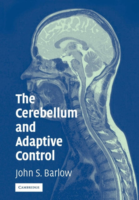 Book cover of: Cerebellum and Adaptive Control. By: John S. Barlow
