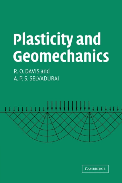 Book cover of: Plasticity and Geomechanics. By: R. O. Davis