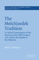 Book cover of: Melchizedek Tradition. By: Fred L. Horton Jr.