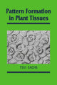 Book cover of: Pattern Formation in Plant Tissues. By: Tsvi Sachs
