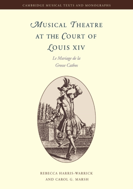 Book cover of: Musical Theatre at the Court of Louis XIV. By: Rebecca Harris-Warrick