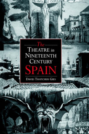 Theatre in Nineteenth-Century Spain