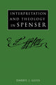 Book cover of: Interpretation and Theology in Spenser. By: Darryl J. Gless