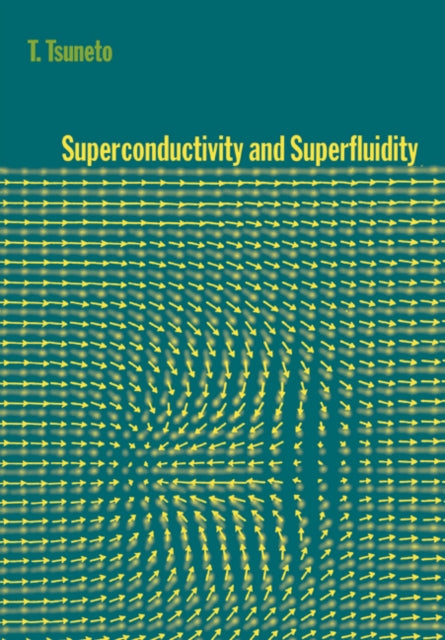 Book cover of: Superconductivity and Superfluidity. By: T. Tsuneto