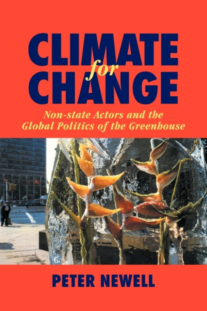 Book cover of: Climate for Change. By: Peter Newell