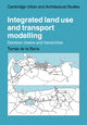 Book cover of: Integrated Land Use and Transport Modelling. By: Tomas de la Barra
