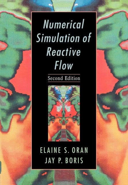 Book cover of: Numerical Simulation of Reactive Flow. By: Elaine S. Oran