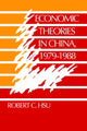Book cover of: Economic Theories in China, 1979–1988. By: Robert C. Hsu
