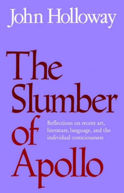 Book cover of: Slumber of Apollo. By: John Holloway