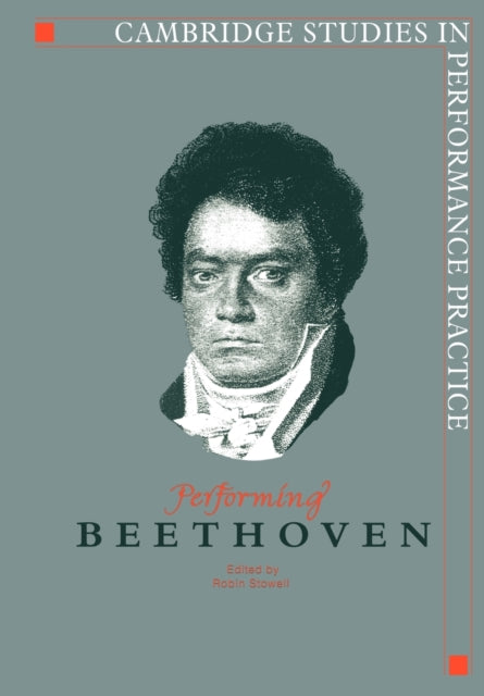 Book cover of: Performing Beethoven. By: Robin Stowell