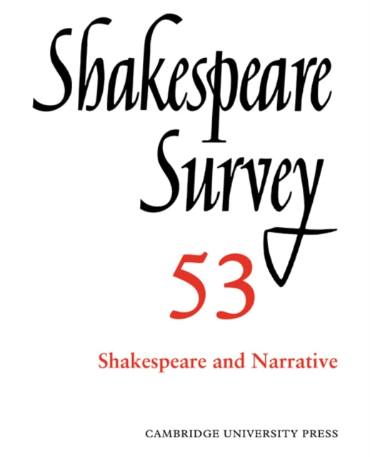 Book cover of: Shakespeare Survey: Volume 53, Shakespeare and Narrative. By: Peter Holland