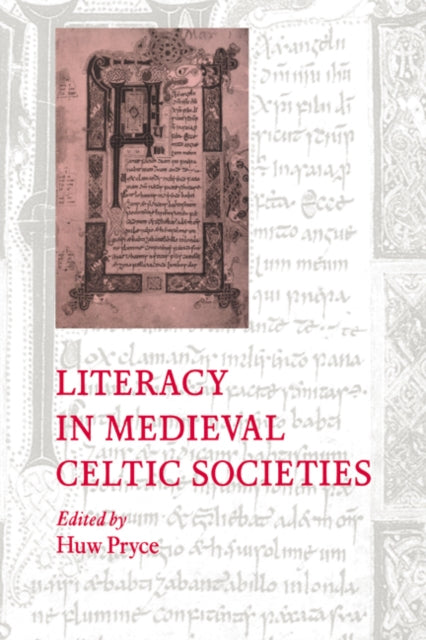 Book cover of: Literacy in Medieval Celtic Societies. By: Huw Pryce