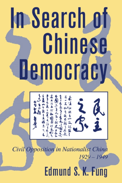 Book cover of: In Search of Chinese Democracy. By: Edmund S. K. Fung