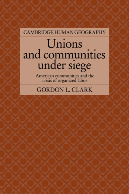 Unions and Communities under Siege