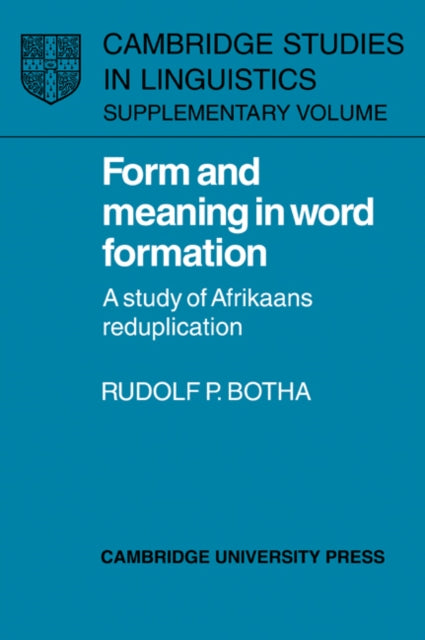 Book cover of: Form and Meaning in Word Formation. By: Rudolf P. Botha