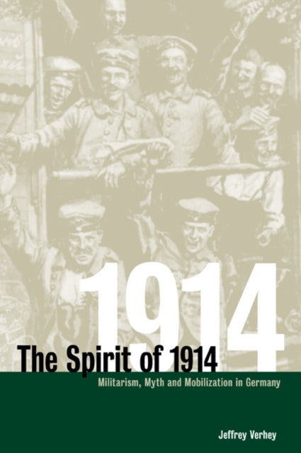 Book cover of: Spirit of 1914. By: Jeffrey Verhey