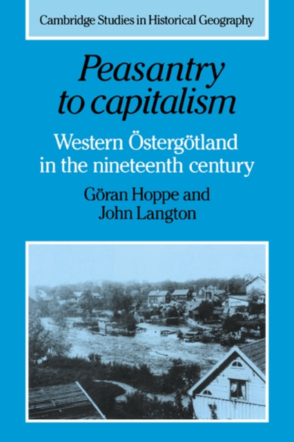Book cover of: Peasantry to Capitalism. By: Göran Hoppe